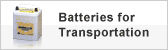Batteries for Transportation